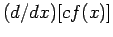 $\displaystyle (d/dx)[c f(x)]$