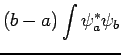 $\displaystyle (b - a) \int \psi_a^{*} \psi_b$