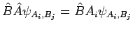 $\displaystyle \hat{B} \hat{A} \psi_{A_i,B_j} = \hat{B} A_i \psi_{A_i,B_j}$