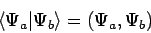 \begin{displaymath}
\langle \Psi_a \vert \Psi_b \rangle = (\Psi_a, \Psi_b)
\end{displaymath}