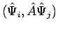 $\displaystyle (\hat{\Psi}_i, \hat{A} \hat{\Psi}_j)$