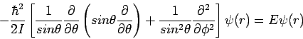 \begin{displaymath}
- \frac{\hbar^2}{2I} \left[ \frac{1}{sin \theta}
\frac{\pa...
...\frac{\partial^2}{\partial \phi^2} \right]
\psi(r) = E \psi(r)
\end{displaymath}